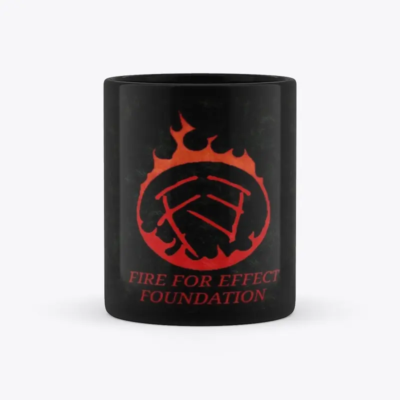 Fire For Effect Foundation Mug